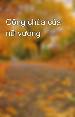 Công chúa của nữ vương