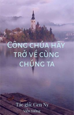 Công Chúa Hãy Trở Về Cùng Chúng Ta 