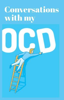 Conversations with my OCD