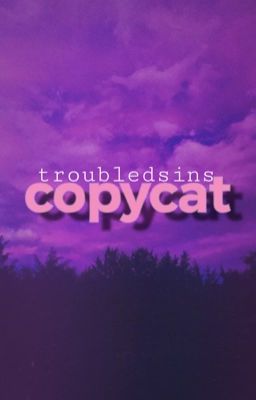 copycat - edits