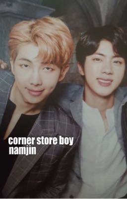corner store boy•namjin