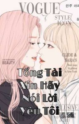 [cover Lichaeng] Tổng Tài Xin Hãy Nói Lời Yêu Tôi