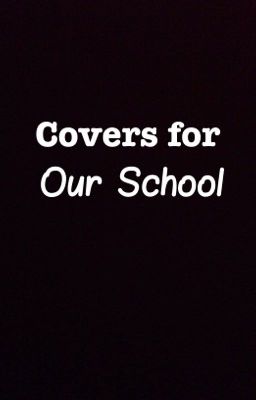 Covers for our School