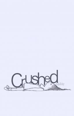 Crushed