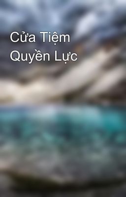 Cửa Tiệm Quyền Lực