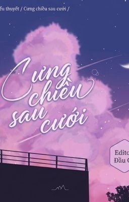 Cưng chiều sau cưới