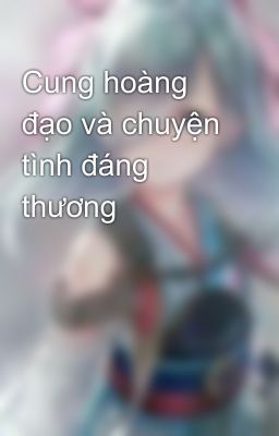 Cung hoàng đạo và chuyện tình đáng thương 