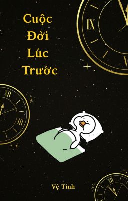Cuộc Đời Lúc Trước