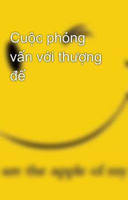 Cuộc phỏng vấn với thượng đế