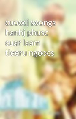 cuoocj soongs hanhj phusc cuar laam tieeru ngoocs