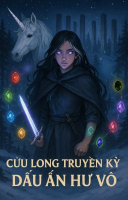 Cửu Long Truyền Kỳ - Dấu Ấn Hư Vô