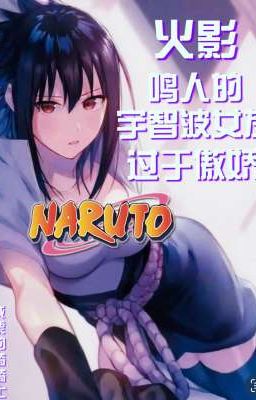 (CV) Hokage: Naruto Uchiha Bạn Gái Quá Ngạo Kiều!