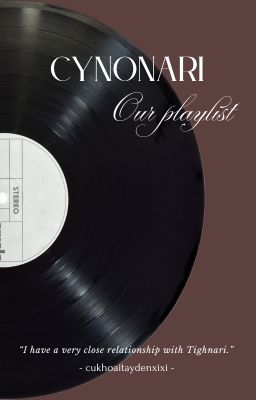 [Cynonari] Our playlist