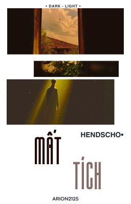 〚D&L | 07:00 | HendsCho〛Mất tích