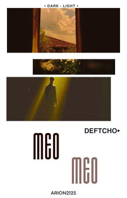 〚D&L | 10:00 | DeftCho〛 Meo meo