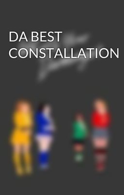 DA BEST CONSTALLATION