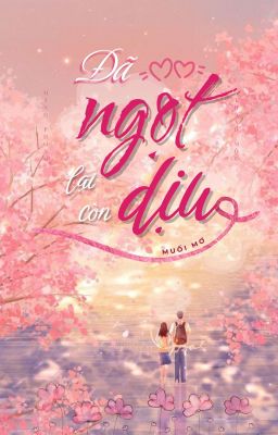 Đã Ngọt Lại Còn Dịu
