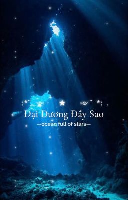 ĐẠI DƯƠNG ĐẦY SAO[ OCEAN FULL OF STARS] - Trinh thám