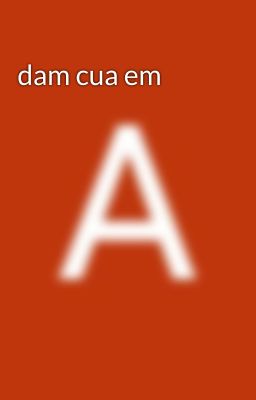 dam cua em