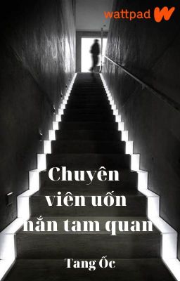 [Đam Mỹ] CHUYÊN VIÊN UỐN NẮN TAM QUAN