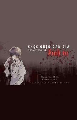 [Đam mỹ] [Edit] Chọc ghẹo oan gia trong trò chơi kinh dị