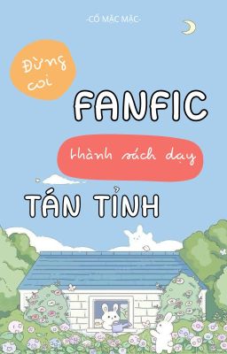 Đam mỹ || Edit || Đừng coi fanfic thành sách dạy tán tỉnh