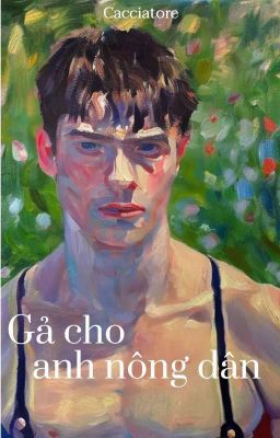 [ĐAM MỸ-HOÀN] Gả cho anh nông dân