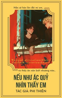 [ĐAM MỸ] NẾU NHƯ ÁC QUỶ NHÌN THẤY EM - PHI THIÊN (EDIT)