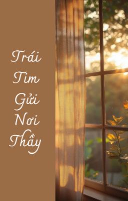 ĐAM MỸ | TRÁI TIM GỬI NƠI THẦY