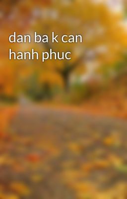 dan ba k can hanh phuc