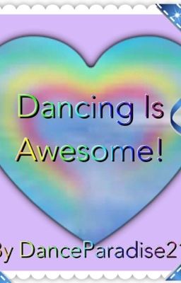 Dancing Is Awesome!