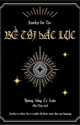 [ĐANG XẾP HÀNG] BỀ TÔI ĐẮC LỰC