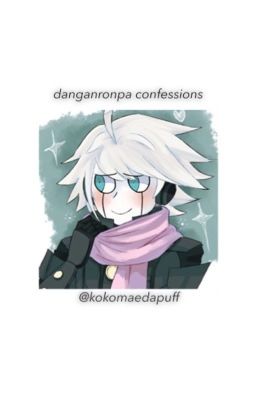 ; danganronpa confessions