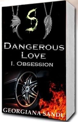 Dangerous Love   I. Obsession