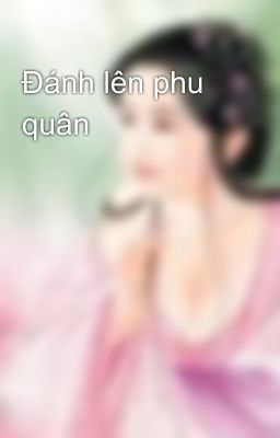 Đánh lên phu quân