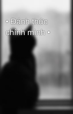 • Đánh thức chính mình •