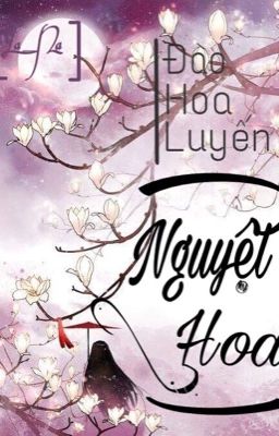 Đào Hoa Luyến: Nguyệt Hoa