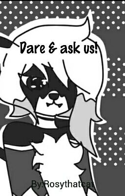 Dare & ask us!