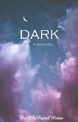 DARK  ~a phanfic~