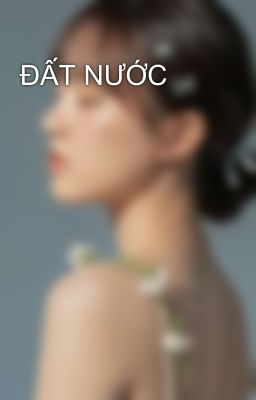 ĐẤT NƯỚC