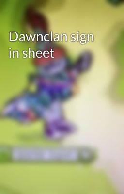 Dawnclan sign in sheet