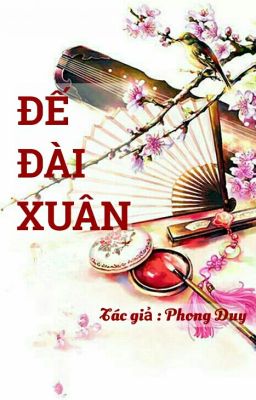 Đế Đài Xuân - Phong Duy