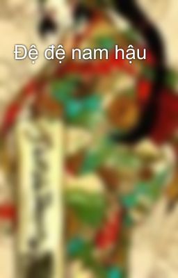 Đệ đệ nam hậu