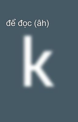 để đọc (âh)