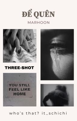 Để Quên | MARHOON | Three-shot
