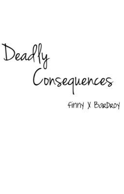 Deadly Consequences