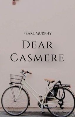Dear Casmere