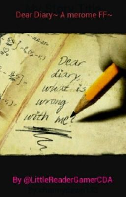 Dear Diary ~ A Merome FF~