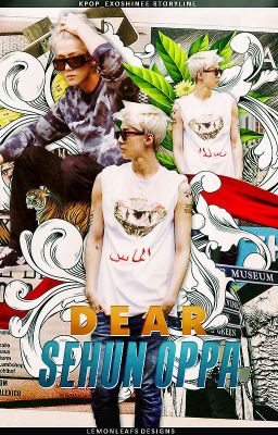 Dear Sehun Oppa [Completed]