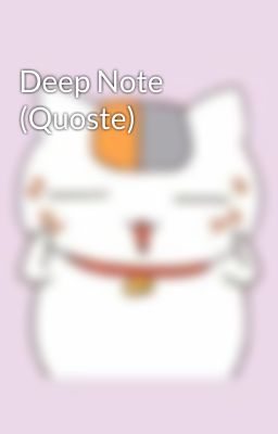 Deep Note (Quoste)